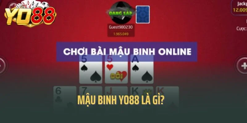 Mậu Binh Yo88 là gì?